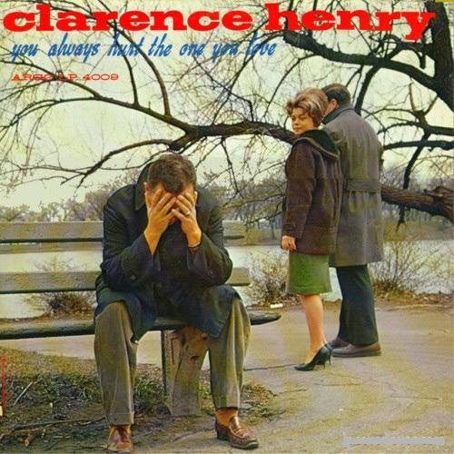 Master Release: You Always Hurt The One You Love by Clarence "Frogman" Henry