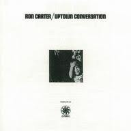 Master Release: Uptown Conversation by Ron Carter