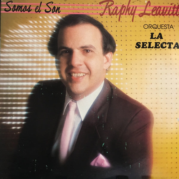 Master Release: Somos El Son by Raphy Leavitt Y Su Orquesta La Selecta