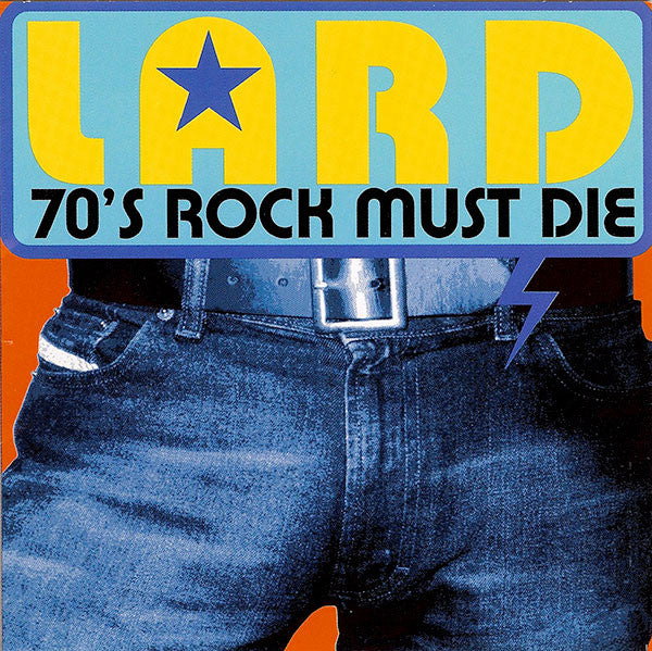 Master Release: 70's Rock Must Die by Lard