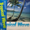 Unknown Artist - Tropical Wave (Vinyl, LP, Album) Very Good Plus (VG+) / Very Good Plus (VG+)