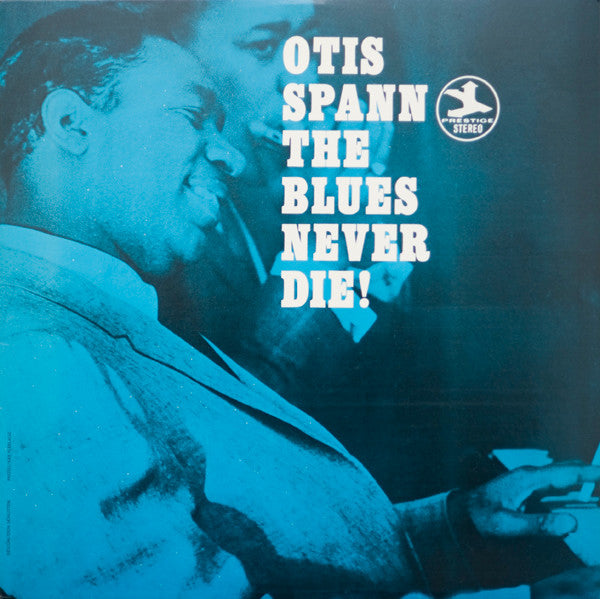 Master Release: The Blues Never Die! by Otis Spann