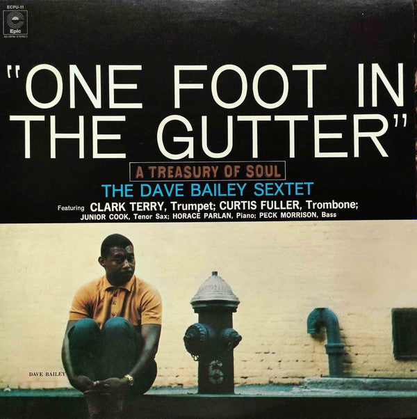 Master Release: One Foot In The Gutter: A Treasury Of Soul by The Dave Bailey Sextet