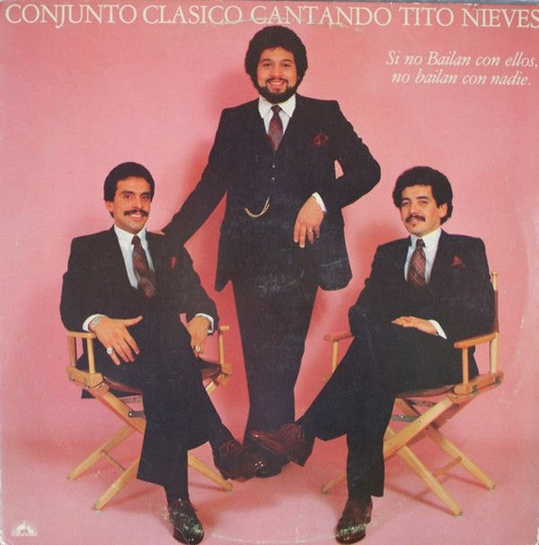 Master Release: Si No Bailan Con Ellos, No Bailan Con Nadie by Conjunto Clasico