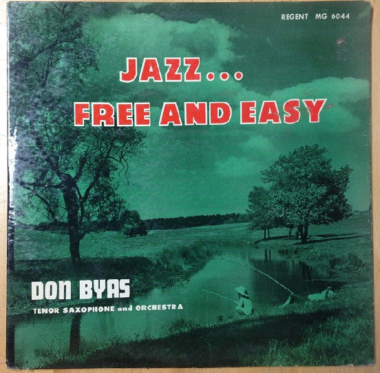 Master Release: Jazz... Free And Easy by Don Byas