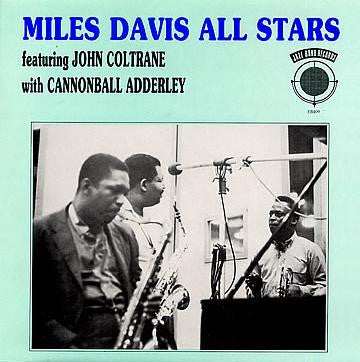 Release: Miles Davis All Stars Featuring John Coltrane With Cannonball Adderley-Vinyl-France-1988-EB409-3109932