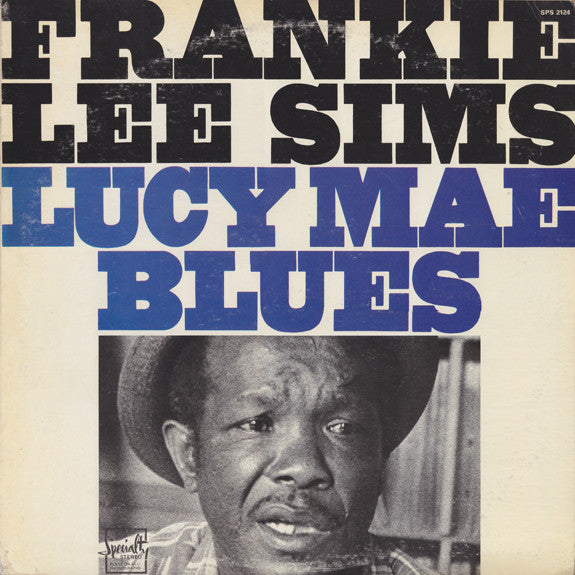 Master Release: Lucy Mae Blues by Frankie Lee Sims
