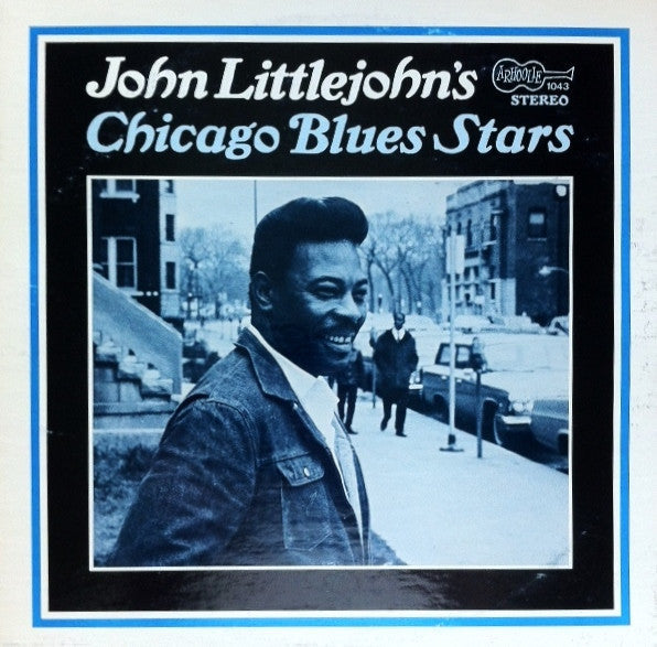 Release: John Littlejohn's Chicago Blues Stars-Vinyl-US-None-1043-8874383