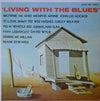 Various - Living With The Blues (Vinyl, LP, Compilation) Very Good (VG) / Good Plus (G+)