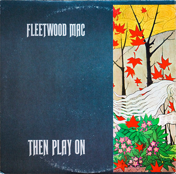 Master Release: Then Play On by Fleetwood Mac