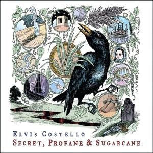 Master Release: Secret, Profane & Sugarcane by Elvis Costello
