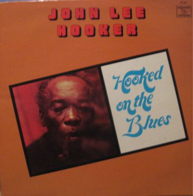 Master Release: Hooked On The Blues by John Lee Hooker