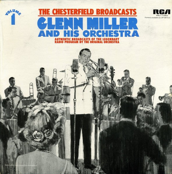 Master Release: The Chesterfield Broadcasts, Volume 1 by Glenn Miller And His Orchestra