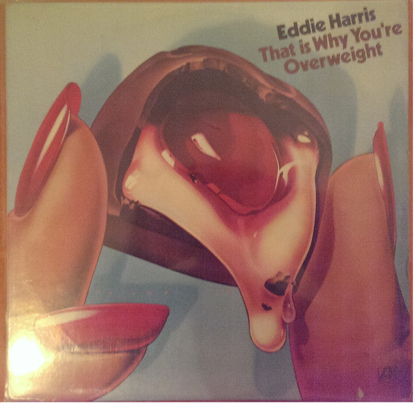 Master Release: That Is Why You're Overweight by Eddie Harris