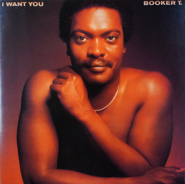 Master Release: I Want You by Booker T. Jones