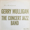 Gerry Mulligan - The Concert Jazz Band (Vinyl, LP, Album, Mono) Good Plus (G+) / Fair (F)
