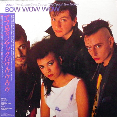 Master Release: When The Going Gets Tough, The Tough Get Going by Bow Wow Wow