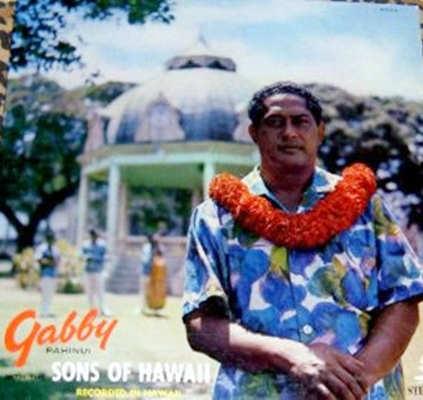 Master Release: Gabby Pahinui With The Sons Of Hawaii by Gabby Pahinui