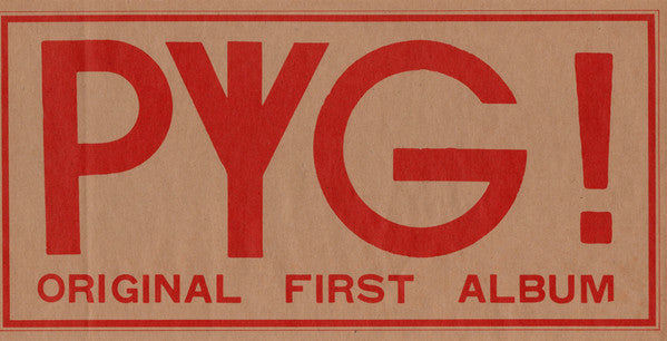 Pyg! Original First Album = オリジナル・ファースト・アルバム