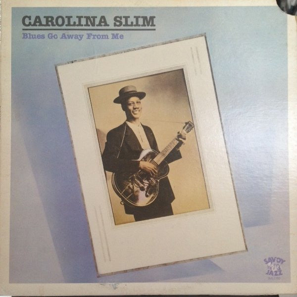Master Release: Blues From The Cotton Fields by Carolina Slim
