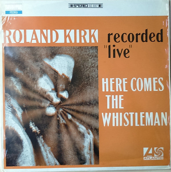 Master Release: Here Comes The Whistleman (Recorded "Live") by Roland Kirk