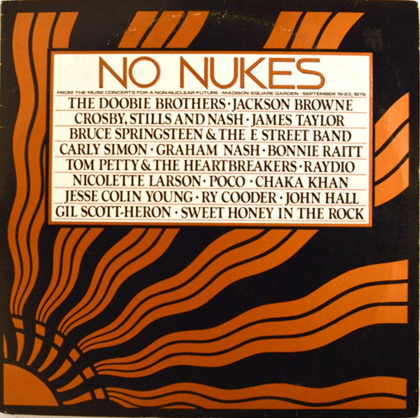 No Nukes - From The Muse Concerts For A Non-Nuclear Future - Madison Square Garden - September 19-23, 1979