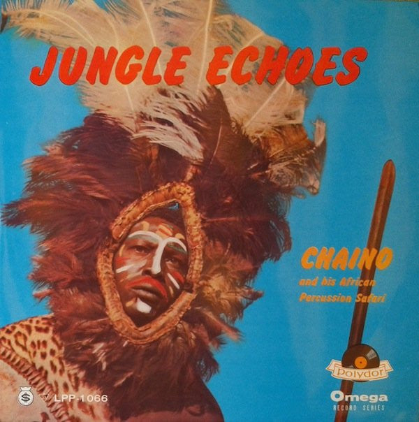Master Release: Jungle Echoes by Chaino & His African Percussion Safari