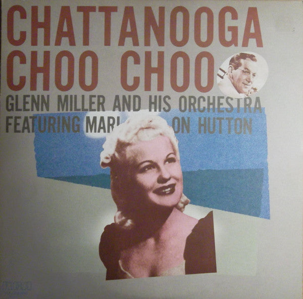 Master Release: Chattanooga Choo Choo by Glenn Miller And His Orchestra