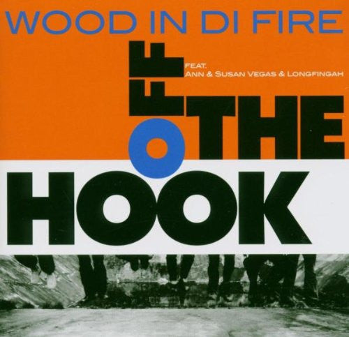 Master Release: Off The Hook by Wood In Di Fire