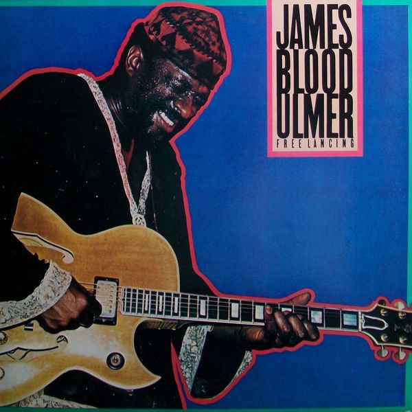Master Release: Free Lancing by James Blood Ulmer