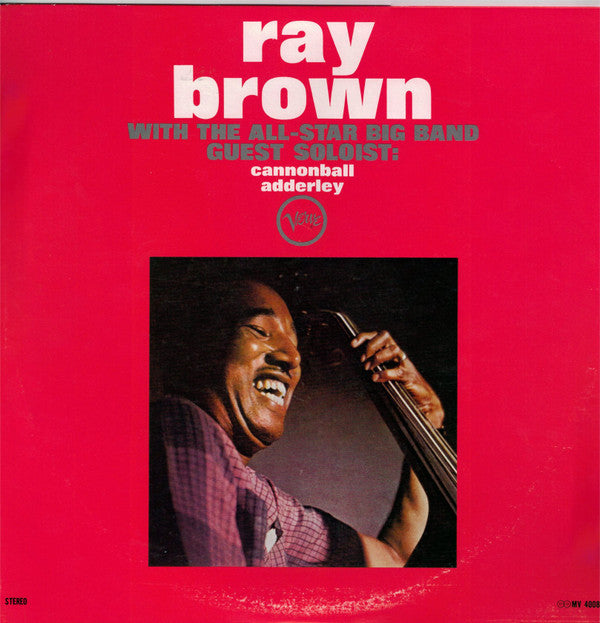 Ray Brown With The All-Star Big Band - Guest Soloist: Cannonball Adderley