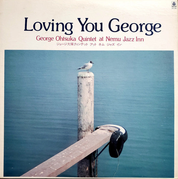 Master Release: Loving You George by George Otsuka Quintet