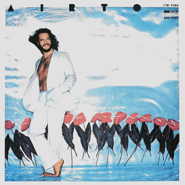 Master Release: I'm Fine. How Are You? by Airto Moreira