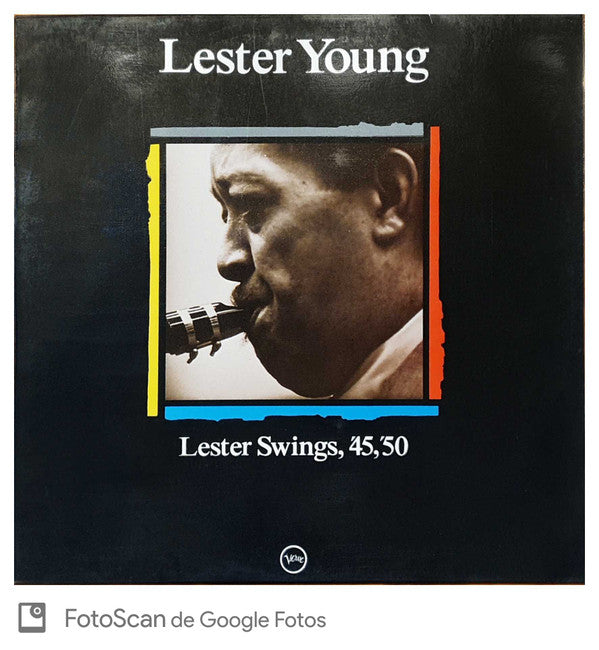 Master Release: Lester Swings, '45, '50 by Lester Young