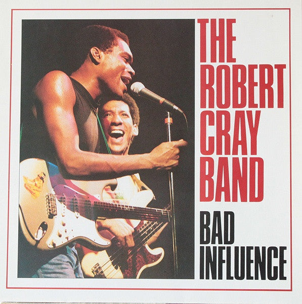Master Release: Bad Influence by The Robert Cray Band