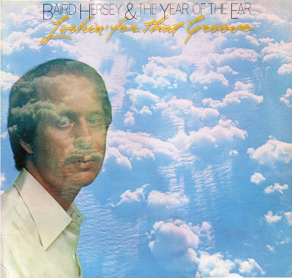 Master Release: Lookin' For That Groove by Baird Hersey & The Year Of The Ear