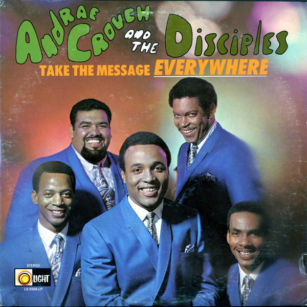 Master Release: Take The Message Everywhere by Andraé Crouch & The Disciples