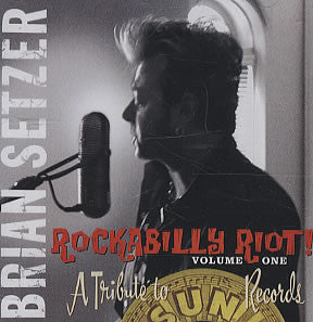 Master Release: Rockabilly Riot! Volume One - A Tribute To Sun Records by Brian Setzer