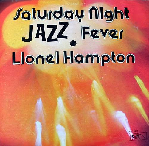 Master Release: Saturday Night Jazz Fever by Lionel Hampton