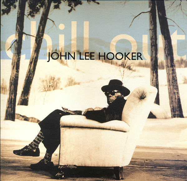 Master Release: Chill Out by John Lee Hooker