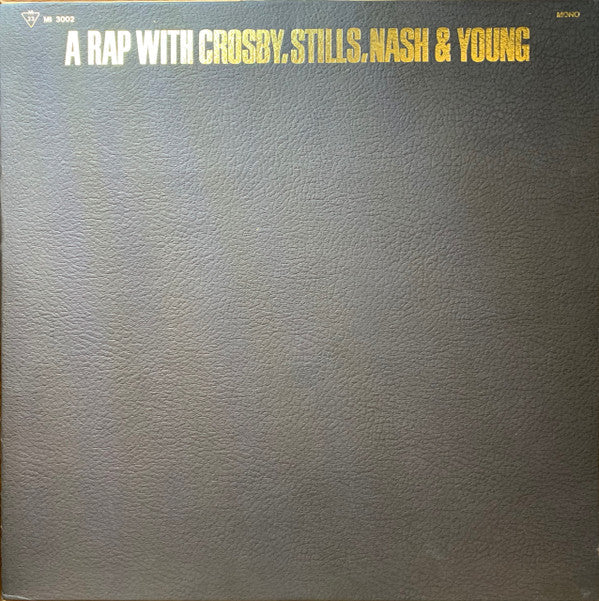 Master Release: A Rap With Crosby, Stills, Nash & Young by Crosby, Stills, Nash & Young