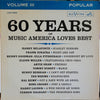 Various - 60 Years Of Music America Loves Best -- Popular -- Volume III (Vinyl, LP, Compilation) Very Good Plus (VG+) / Very Good Plus (VG+)
