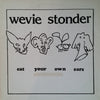 Wevie Stonder - Eat Your Own Ears (Vinyl, LP, Album) Good Plus (G+) / Good Plus (G+)