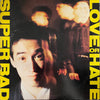 Super Bad (2) - Love Or Hate (Vinyl, LP, Album, Promo) Very Good Plus (VG+) / Very Good Plus (VG+)