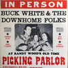 Buck White & The Down Home Folks - In Person (At Randy Wood's Old Time Picking Parlor) (Vinyl, LP, Album) Good Plus (G+) / Very Good Plus (VG+)