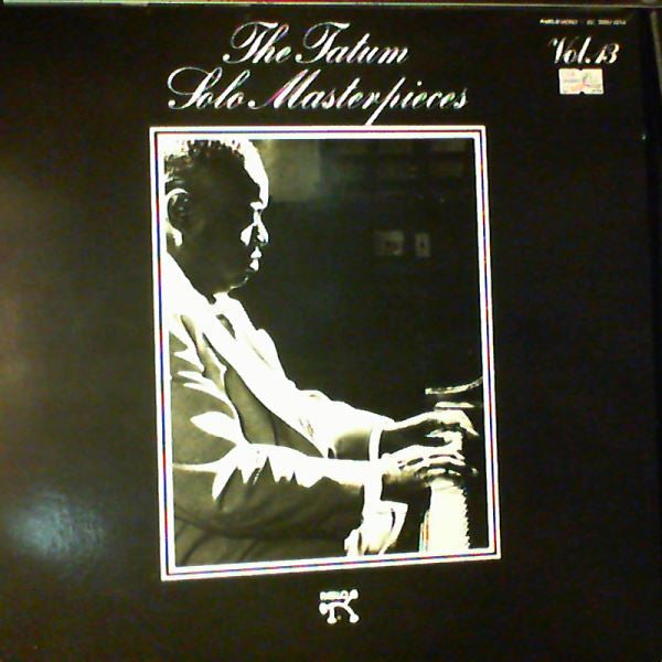 Master Release: The Tatum Solo Masterpieces, Vol. 13 by Art Tatum