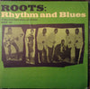 Various - Roots: Rhythm And Blues (Vinyl, LP, Compilation) Good Plus (G+) / Good Plus (G+)