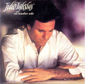 Master Release: Un Hombre Solo by Julio Iglesias