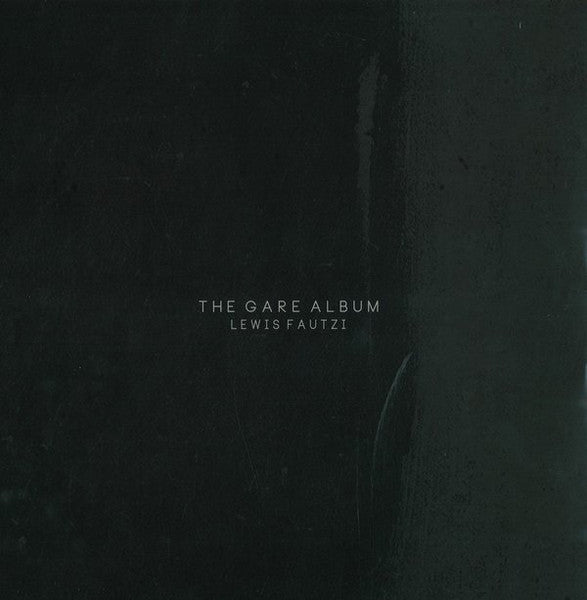 Master Release: The Gare Album by Lewis Fautzi