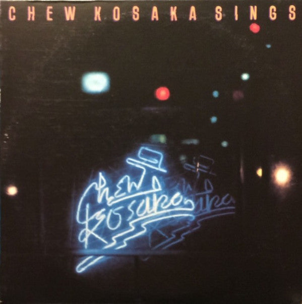 Master Release: Chew Kosaka Sings by Chu Kosaka